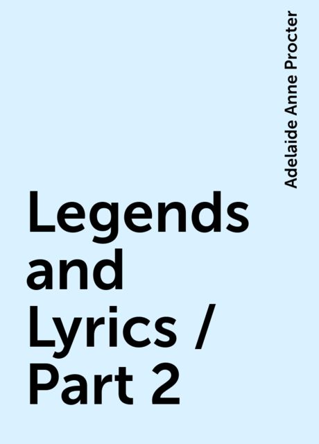 Legends and Lyrics / Part 2
