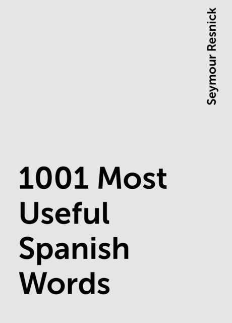 1001 Most Useful Spanish Words