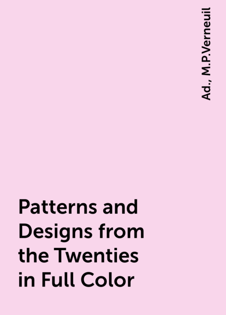 Patterns and Designs from the Twenties in Full Color