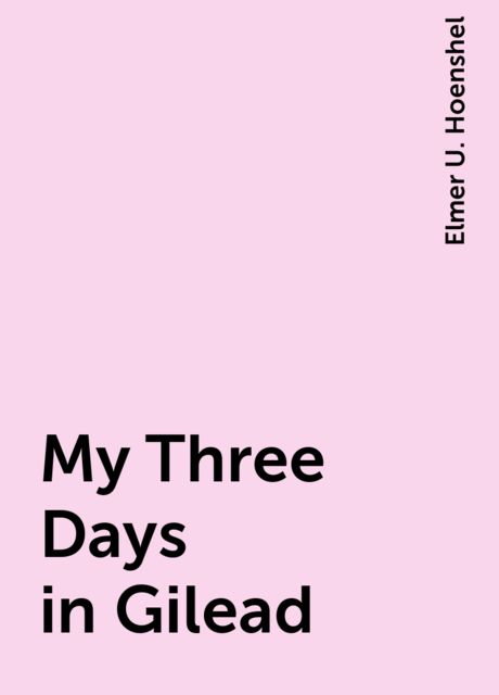 My Three Days in Gilead