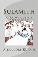 Sulamith: A Romance of Antiquity, Aleksandr Kuprin