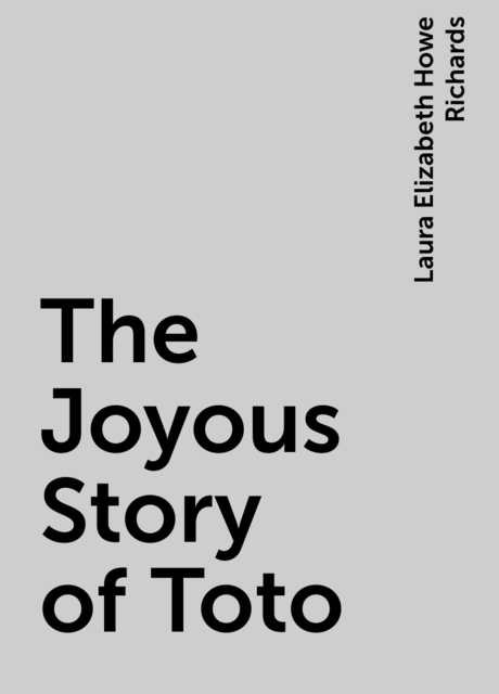 The Joyous Story of Toto