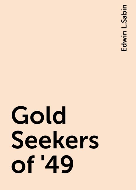 Gold Seekers of '49
