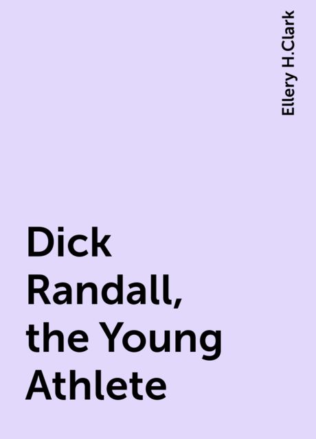 Dick Randall, the Young Athlete