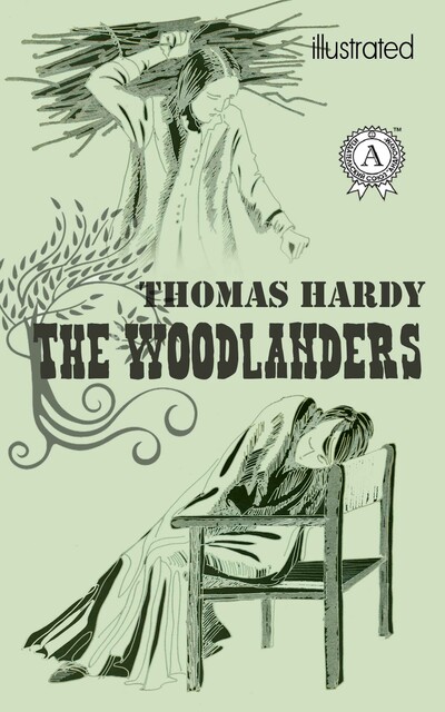 The Woodlanders. Illustrated edition