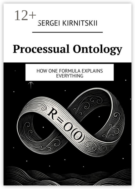 Processual ontology. How one formula explains everything