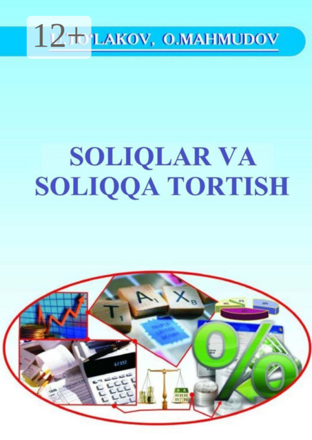 Soliqlar va soliqqa tortish, Omon Maxmudov, Ulug'bek To'lakov