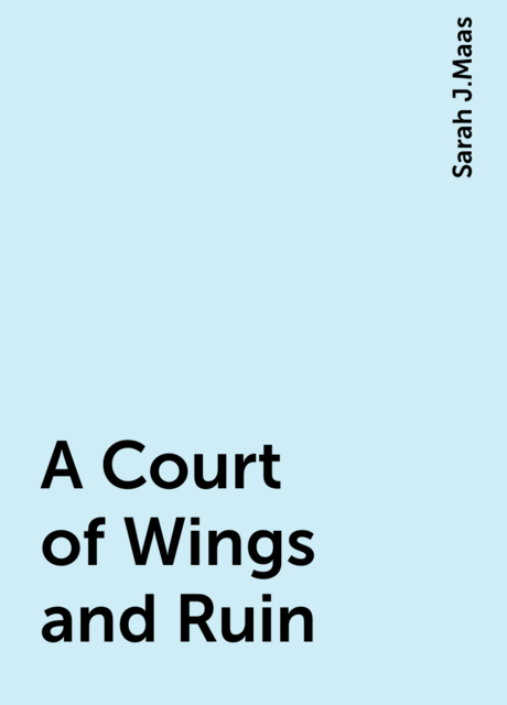 A Court of Wings and Ruin