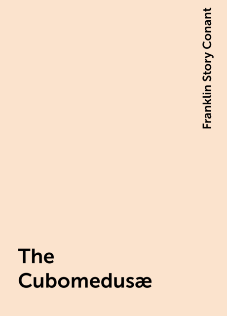 The Cubomedusæ