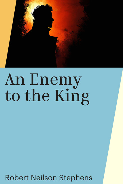 An Enemy to the King