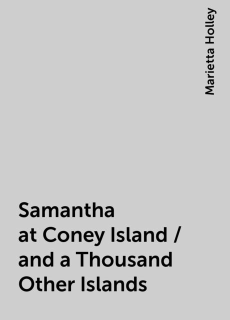 Samantha at Coney Island / and a Thousand Other Islands