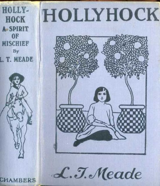 Hollyhock / A Spirit of Mischief