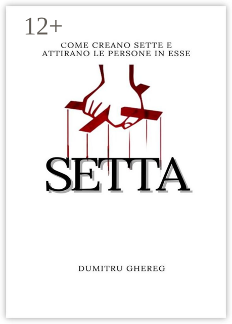 Setta. come creano sette e attirano le persone in esse