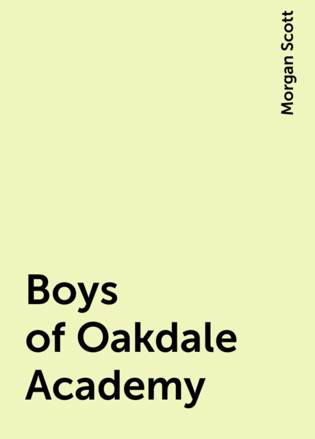 Boys of Oakdale Academy