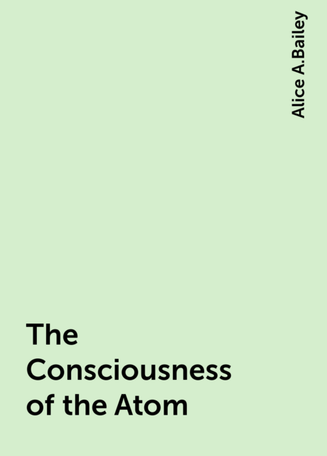 The Consciousness of the Atom
