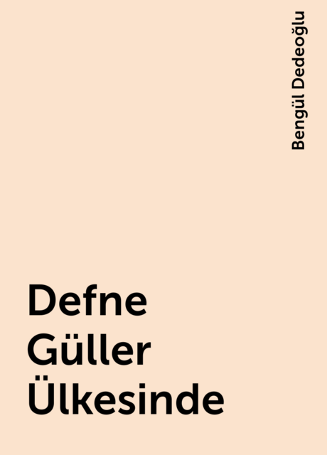 Defne Güller Ülkesinde