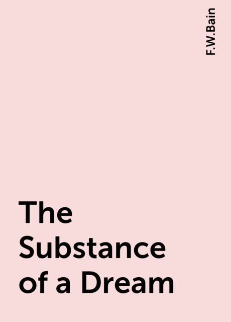 The Substance of a Dream