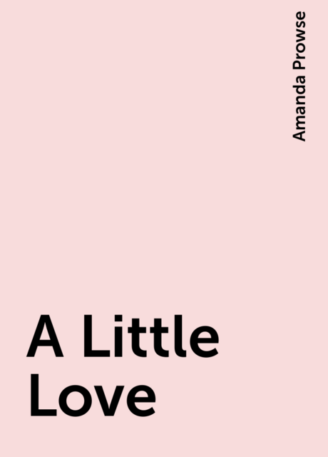 A Little Love, Amanda Prowse