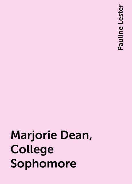 Marjorie Dean, College Sophomore
