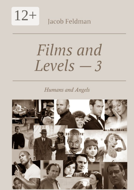 Films and Levels — 3. Humans and Angels, Jacob Feldman