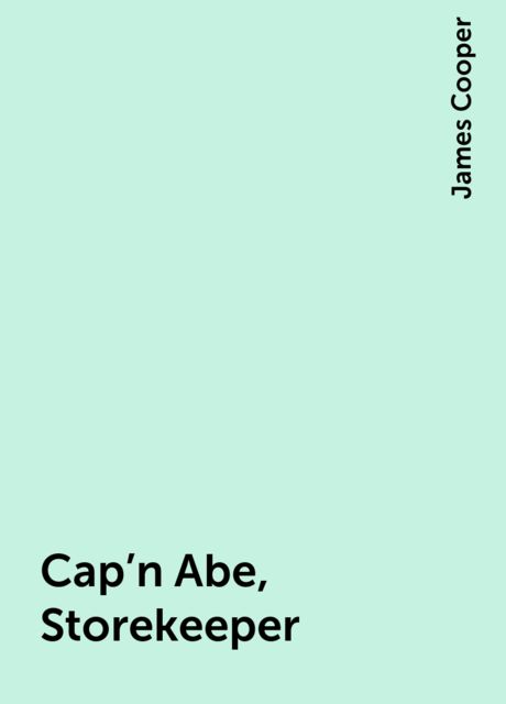 Cap'n Abe, Storekeeper