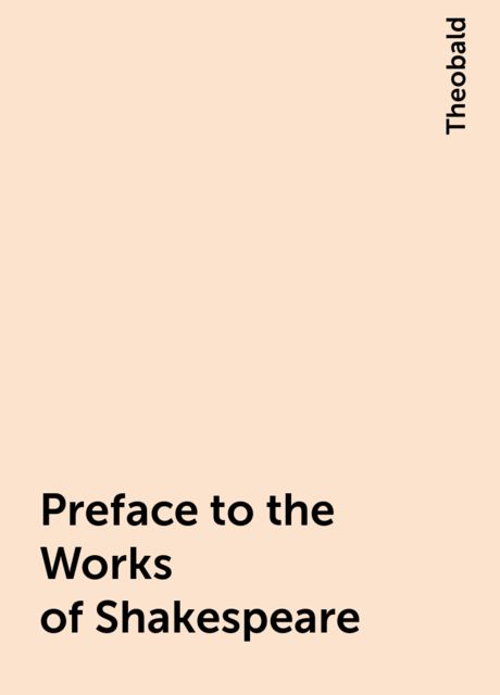 Preface to the Works of Shakespeare (1734)