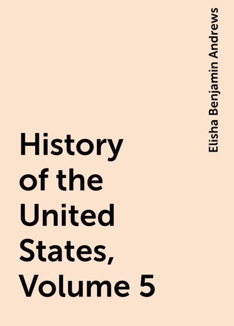 History of the United States, Volume 5