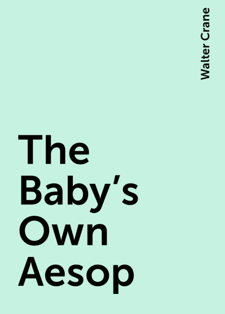 The Baby's Own Aesop