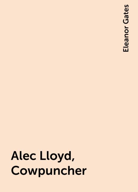 Alec Lloyd, Cowpuncher