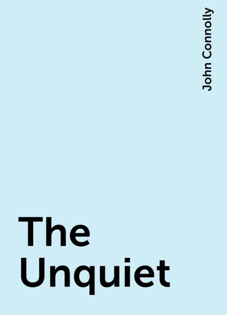 The Unquiet