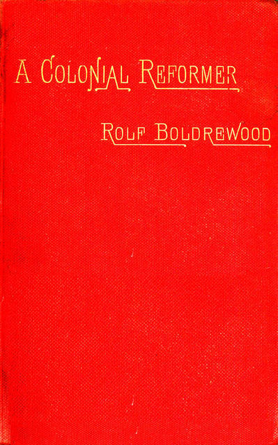 A Colonial Reformer, Vol. I (of 3)