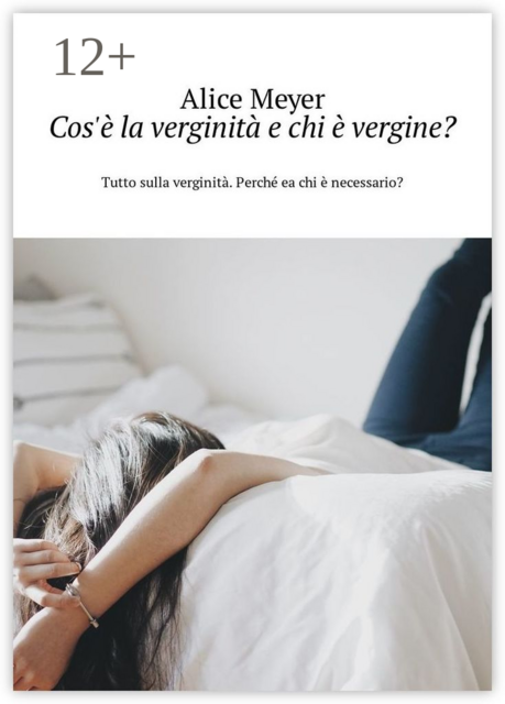 Cos'è la verginità e chi è vergine?. Tutto sulla verginità. Perché ea chi è necessario