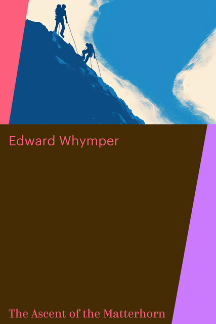 The Ascent of the Matterhorn