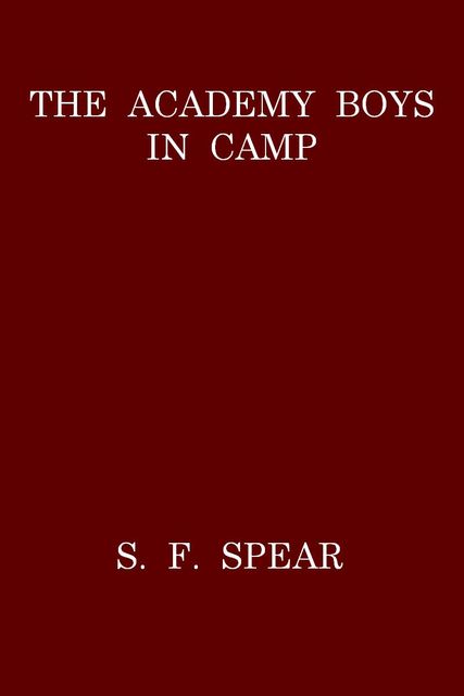 The Academy Boys in Camp