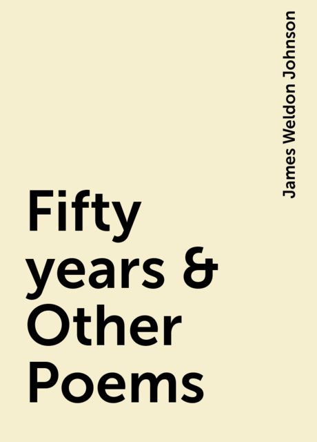 Fifty years & Other Poems