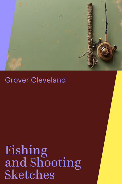 Fishing and Shooting Sketches