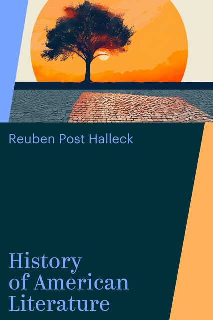 History of American Literature, Reuben Post Halleck