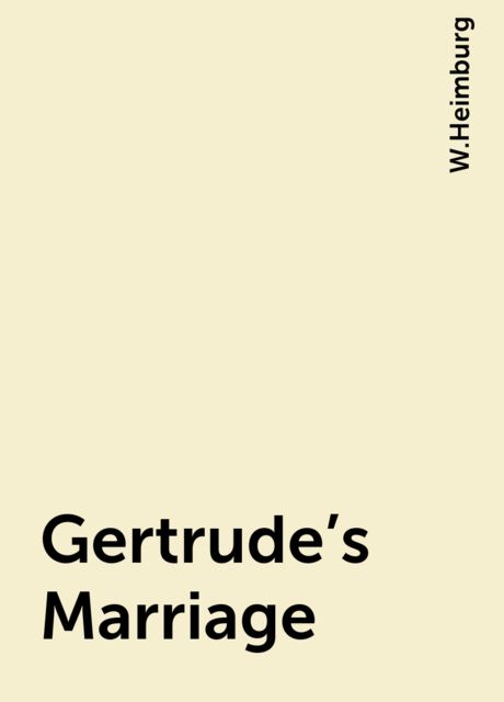 Gertrude's Marriage
