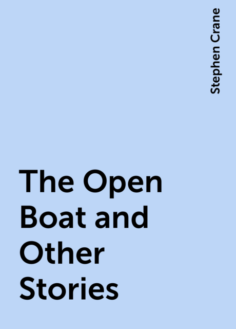 The Open Boat and Other Stories