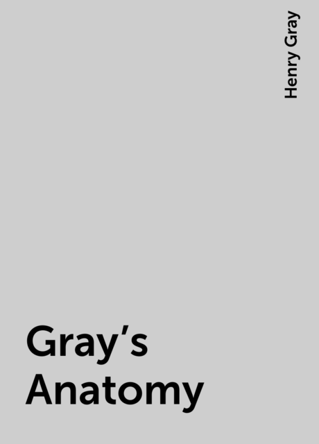 Gray's Anatomy