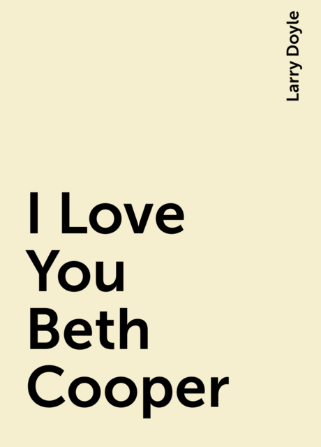 I Love You Beth Cooper