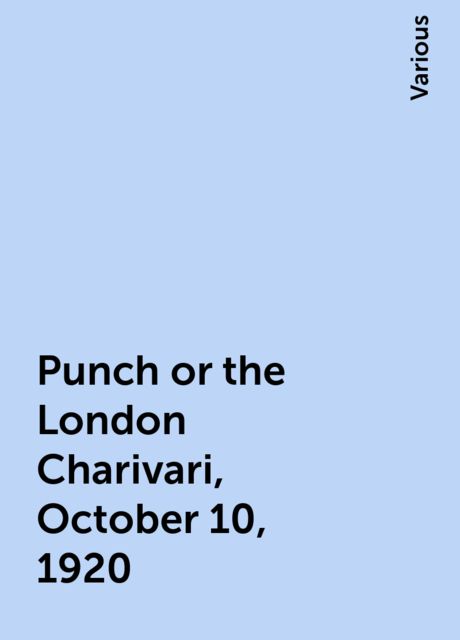 Punch or the London Charivari, October 10, 1920