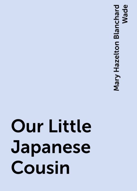 Our Little Japanese Cousin