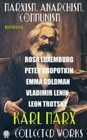 Collected Works. Marxism. Anarchism. Communism. Illustrated