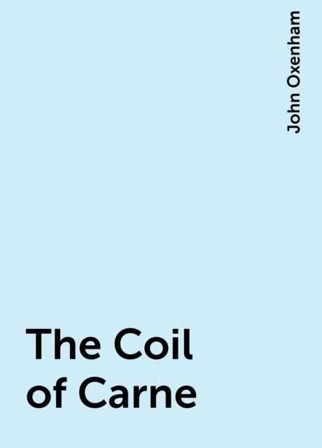 The Coil of Carne