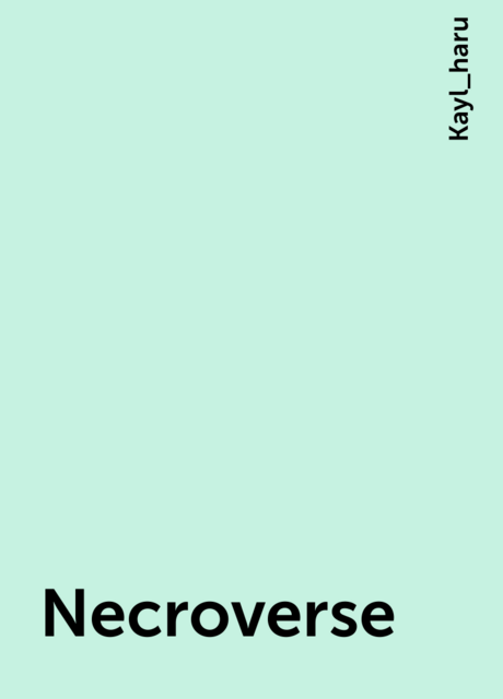 Necroverse, Kayl_haru