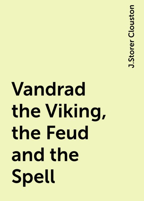 Vandrad the Viking; Or, The Feud and the Spell