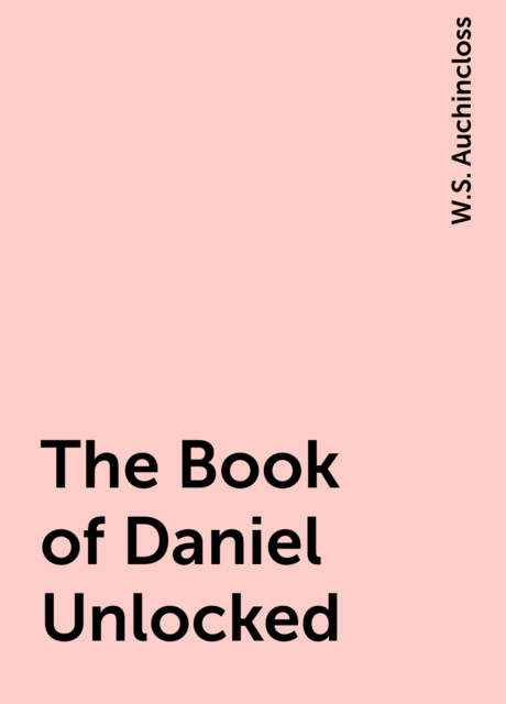 The Book of Daniel Unlocked