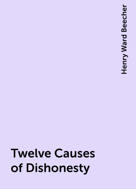 Twelve Causes of Dishonesty