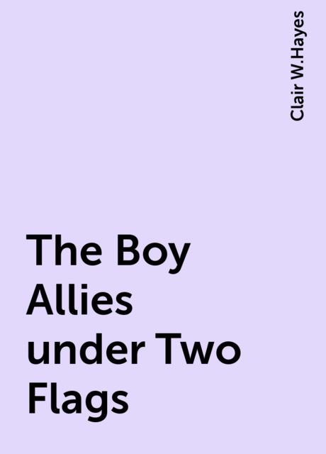The Boy Allies under Two Flags